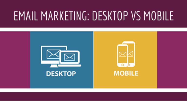 Email Marketing: Desktop Vs. Mobile | CQ Marketing