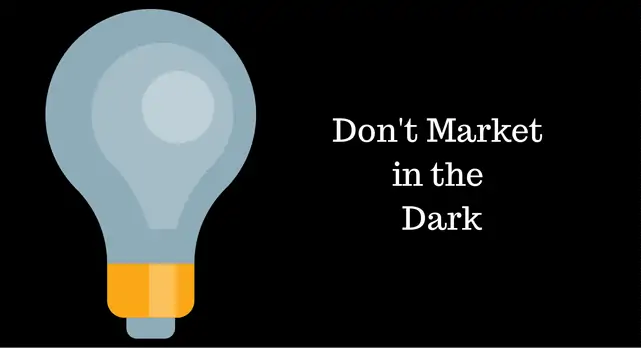 Don't Market in the Dark