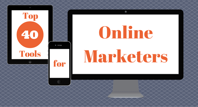 Top 40 Tools for Online Marketers