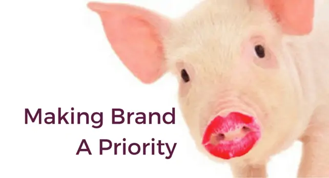 Making Brand A Priority Blog Post Pig With Lipstick